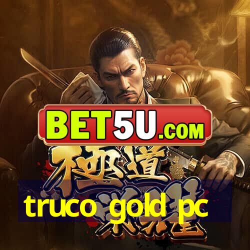 truco gold pc